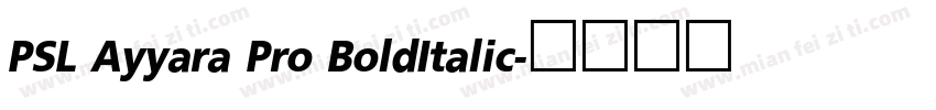 PSL Ayyara Pro BoldItalic字体转换